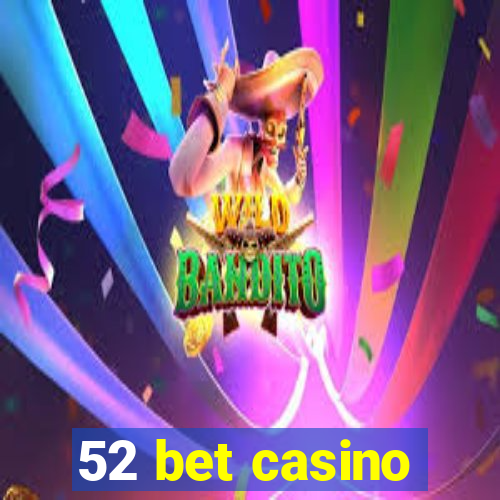 52 bet casino